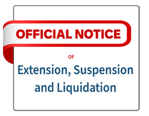 Official Notice of Extension, Suspension and Liquidation