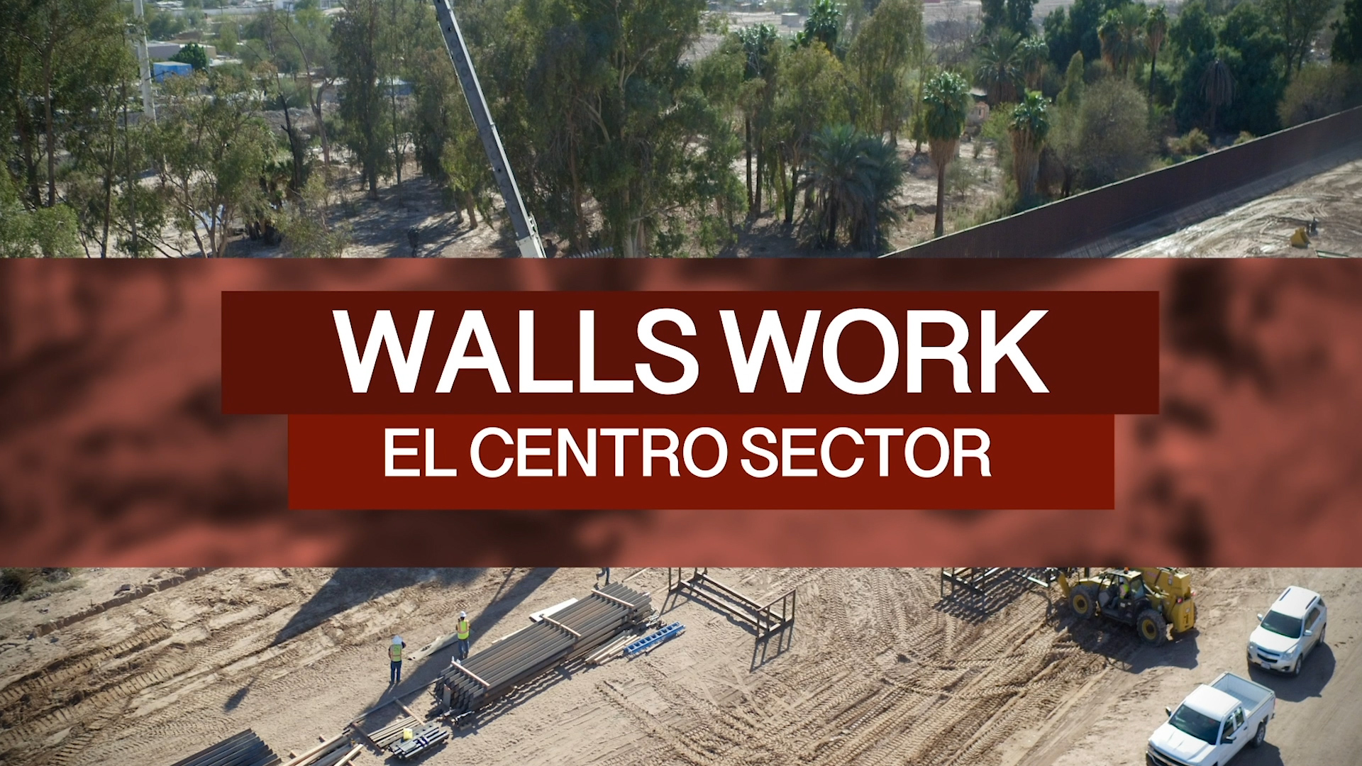 Walls Work: El Centro Sector . Customs and Border Protection