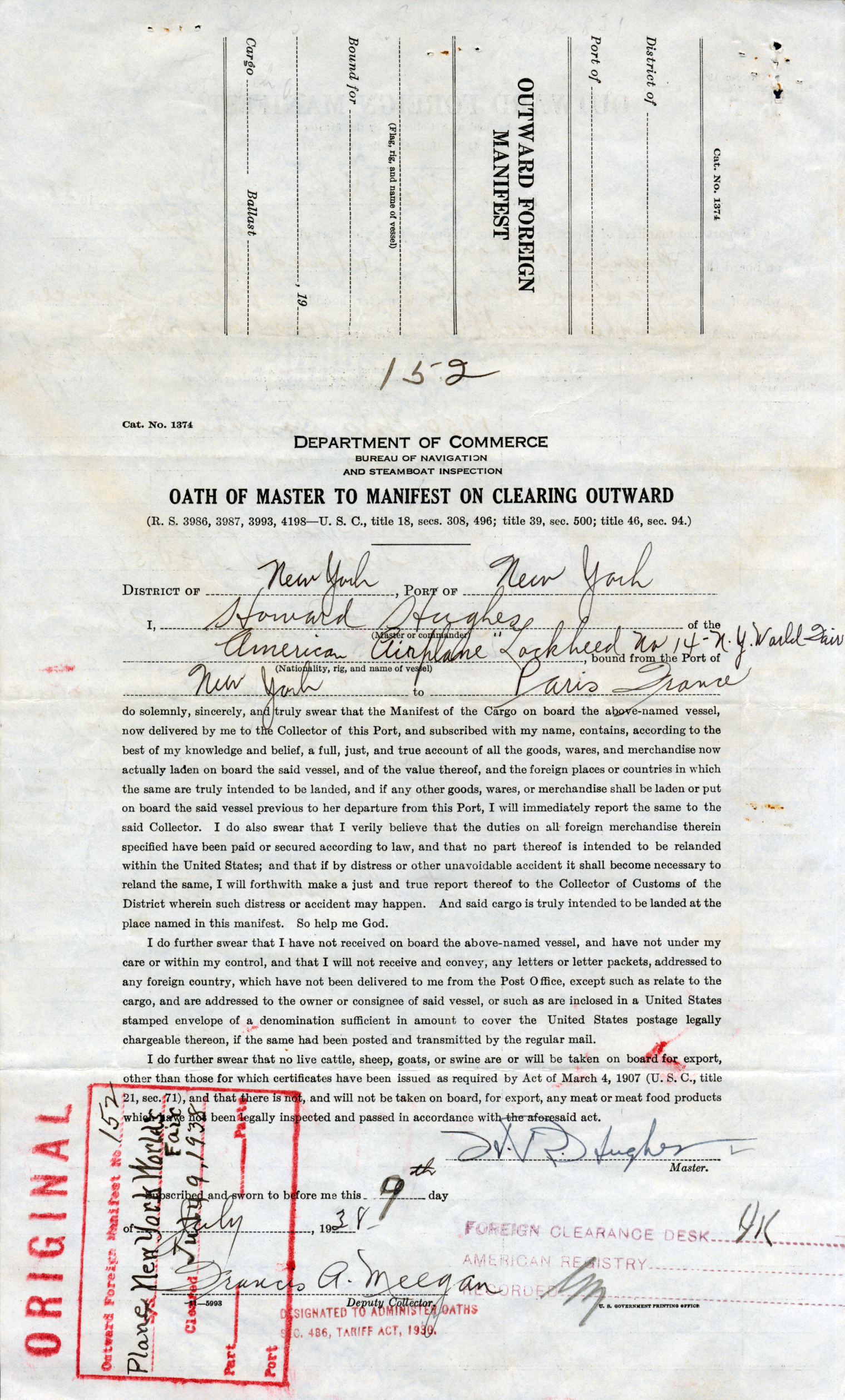 Manifest No. 152 was issued on July 9, 1938 for Howard Hughes, whose signature appears as Master. The full name of the plane was "New York World's Fair 1939." Grover Whalen, president of the Fair, backed the trip as a way to invite other nations to participate. Rumors of the flight hit the newspapers over a week before, with reports that the Department of Commerce granted Hughes a permit from New York to Paris.