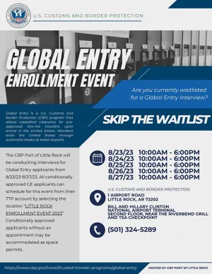 CBP is hosting a Global Entry Enrollment Event in Little Rock, Ark., from August 23-27, 2023.