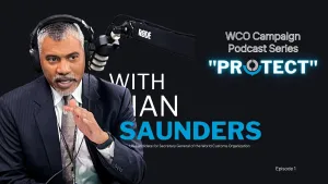 Ian Saunders WCO Campaign Podcast Series: Episode 1 "Protect"
