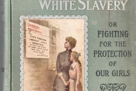 "The Great War on White Slavery," by Clifford Roe