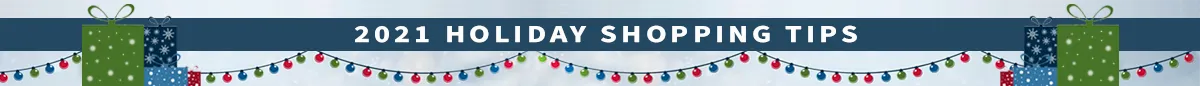 Festive banner with text: 2021 Holiday Shopping Tips
