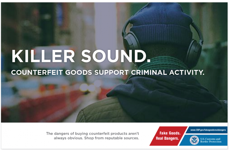 Killer sound ad from CBP's "Fake Goods. Real Dangers." campaign
